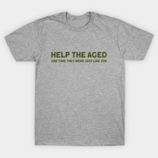Help the aged 2, green T-Shirt